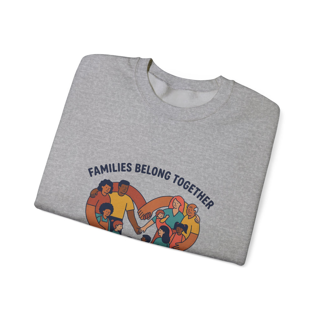 Families Belong Together Sweatshirt | family unity, bilingual solidarity