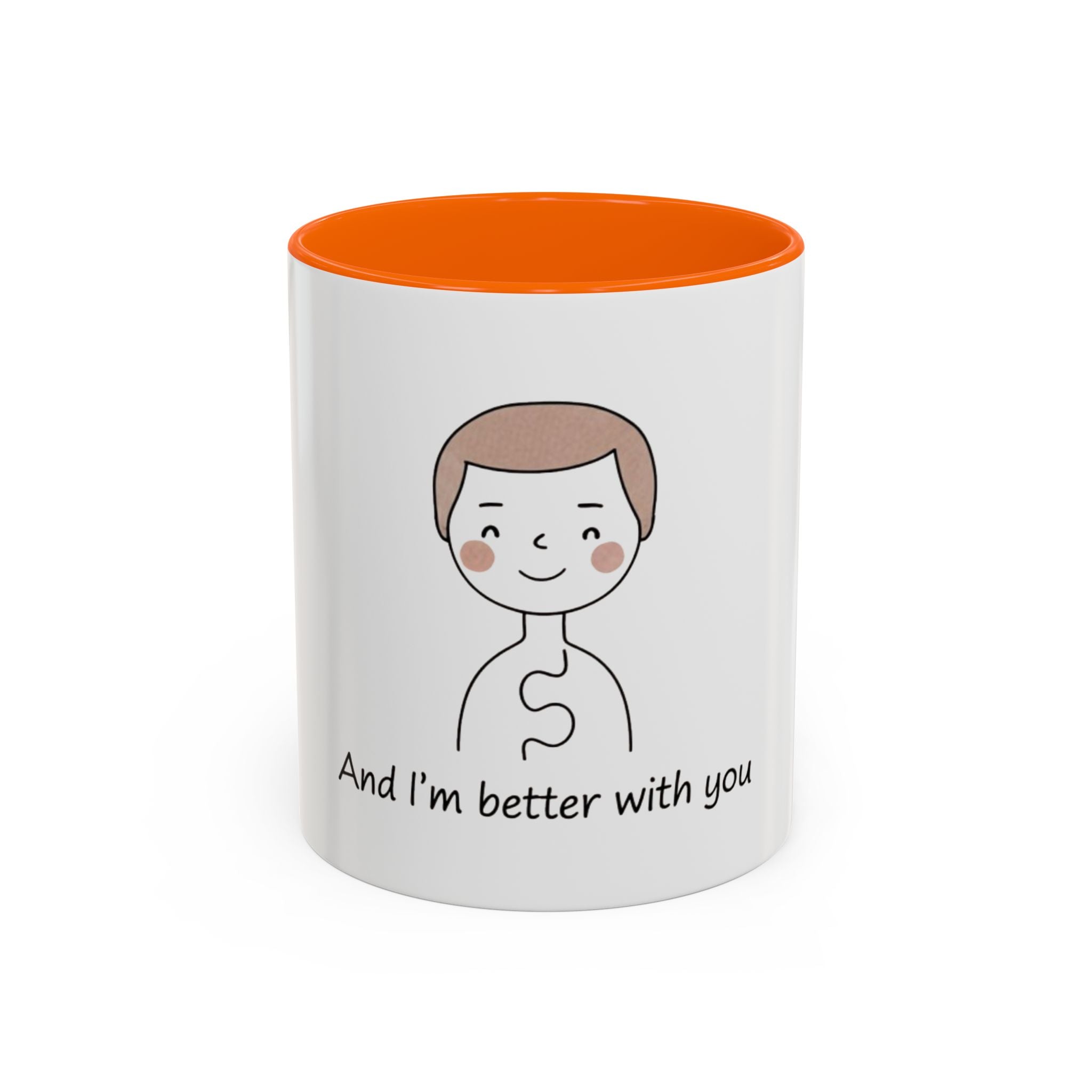 Coffee Mug —  'And I'm Better With You' — Romantic Couple Gift