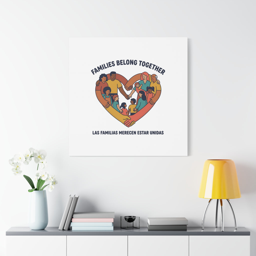 Families Belong Together Canvas, solidarity family unity, bilingual immigrant rights