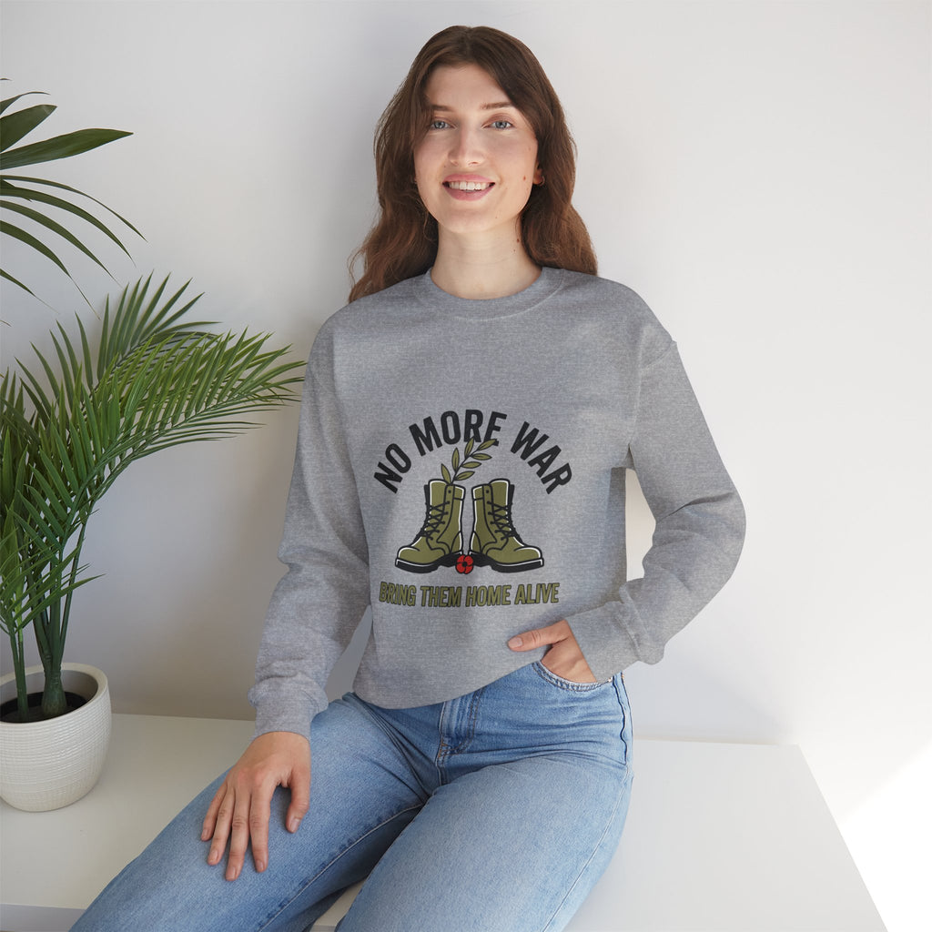 No More War Crewneck Sweatshirt | Bring Them Home, Peace, Solidarity