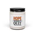 Hope Won't Quit Candle, Soy Jar | faith streetwear, bold type