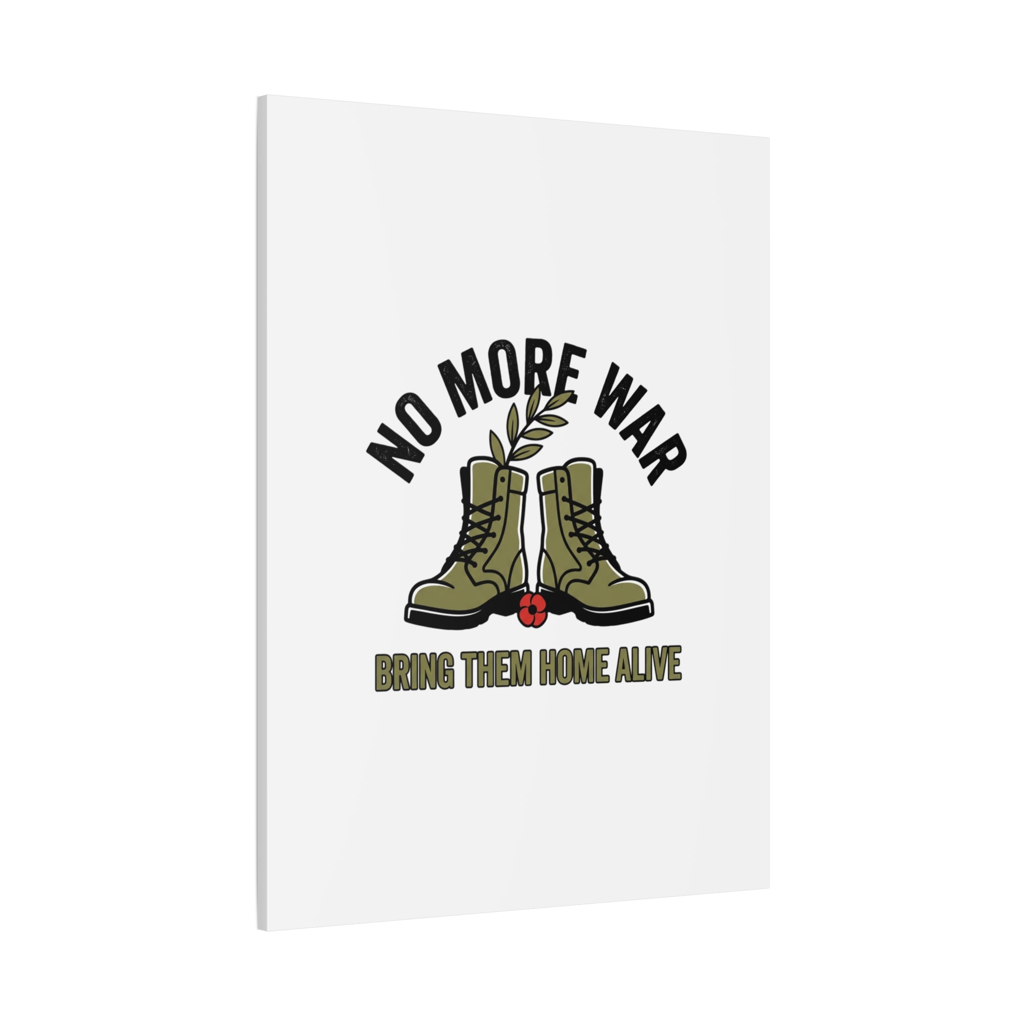 No More War Canvas | Anti-War, Bring Them Home Alive