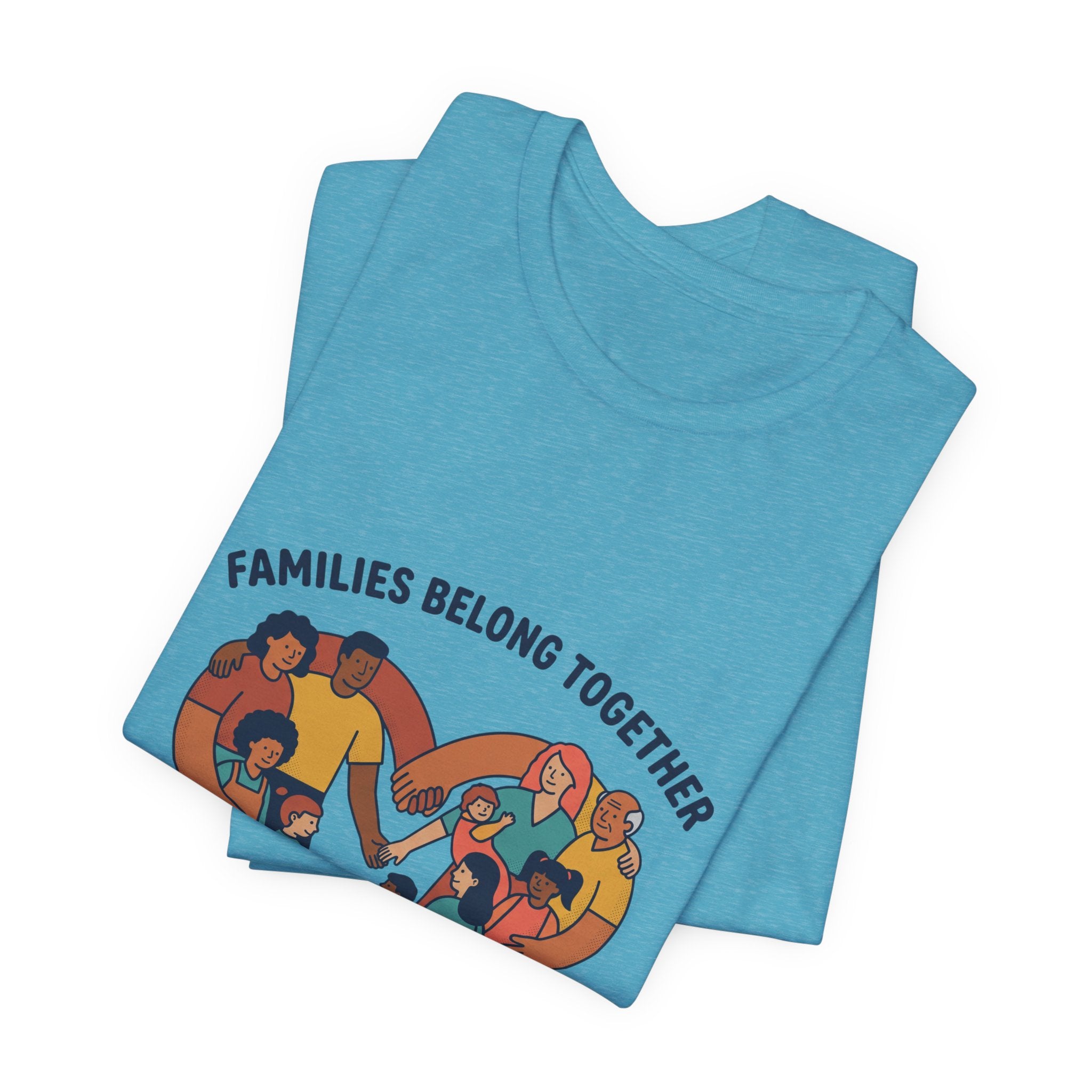 Families Belong Together Tee | family unity, solidaridad, immigrant rights