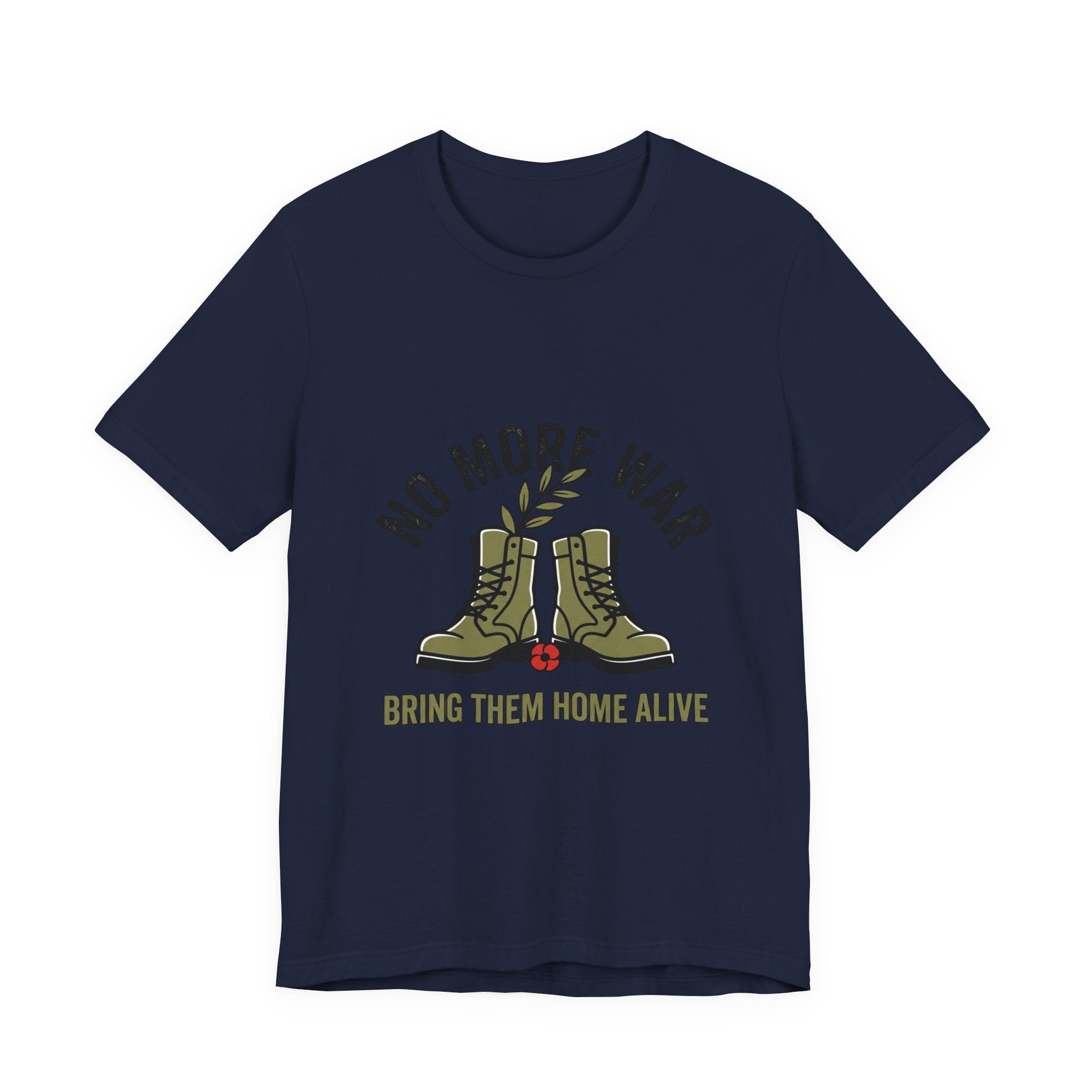 No More War T-Shirt | Bring Them Home, Peace, Solidarity