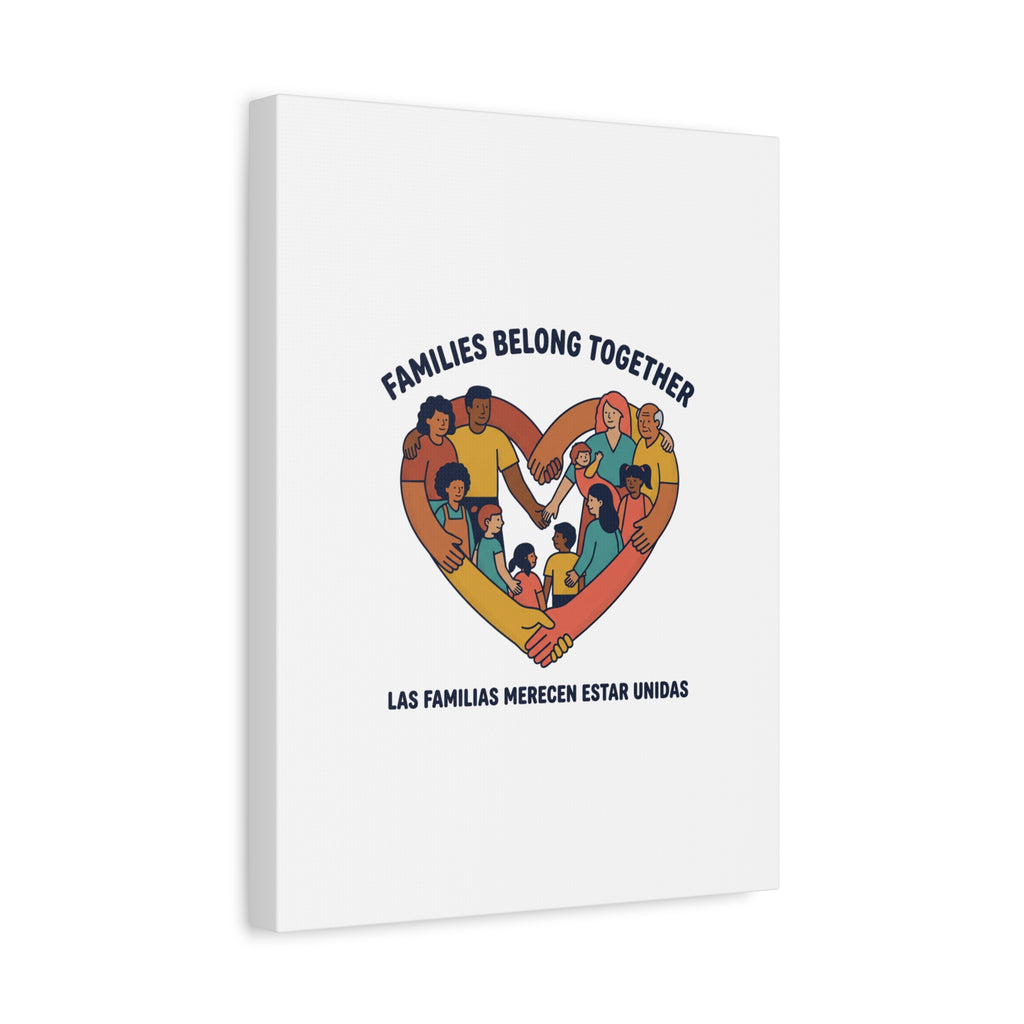 Families Belong Together Canvas, solidarity family unity, bilingual immigrant rights