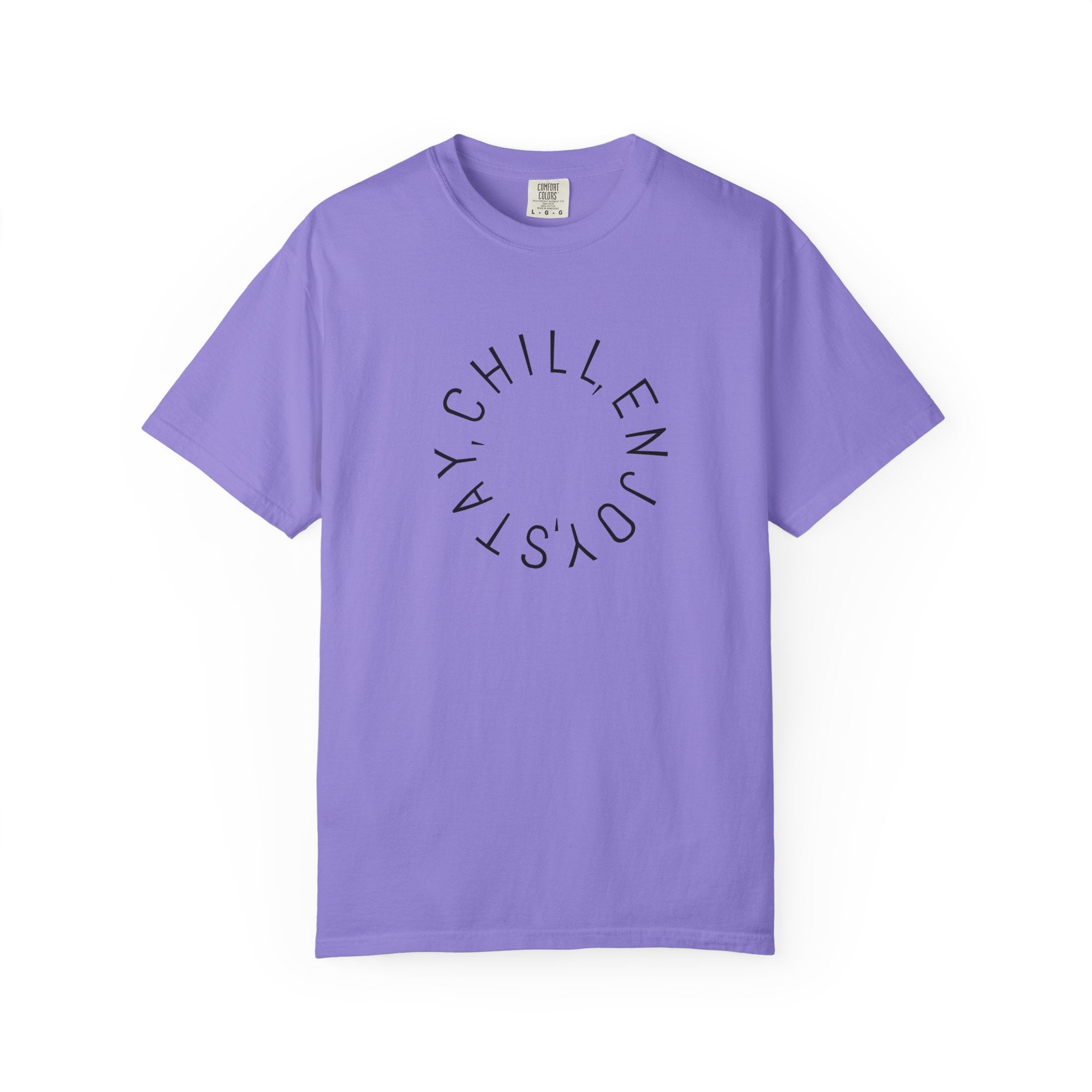 Stay Chill Enjoy T-Shirt