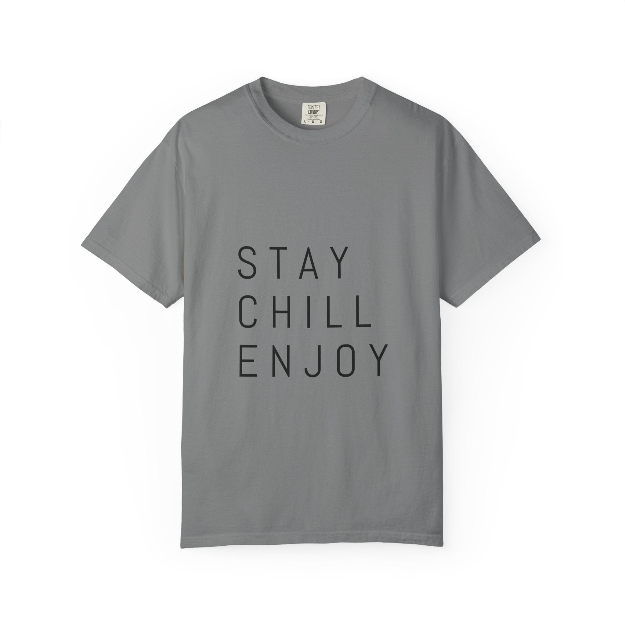 Stay Chill Enjoy T-Shirt