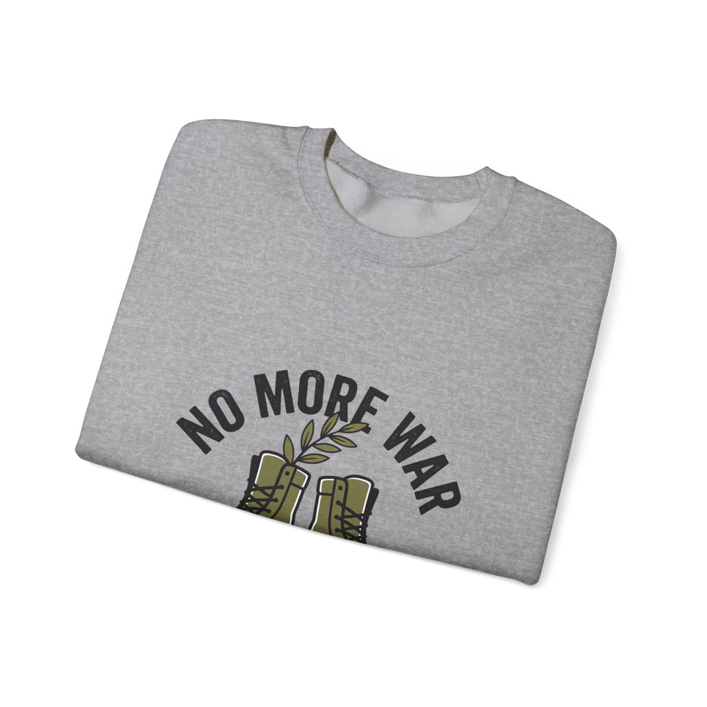 No More War Crewneck Sweatshirt | Bring Them Home, Peace, Solidarity